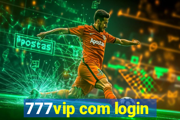 777vip com login